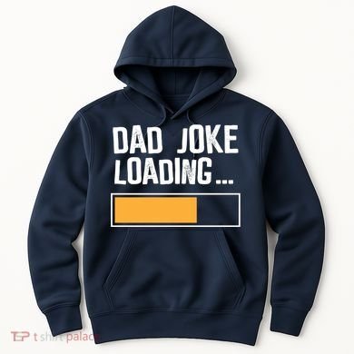 Dad Joke Loading Funny Style Hoodie