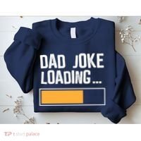 Dad Joke Loading Funny Style Sweatshirt thumb 2