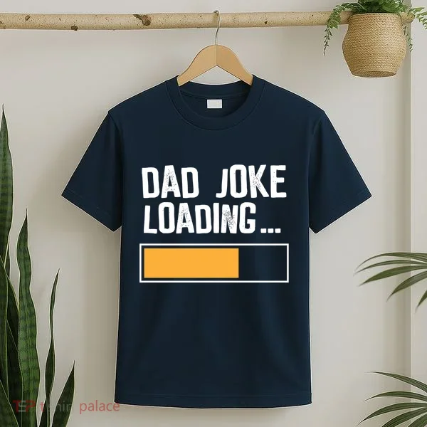 Dad Joke Loading Funny Style T-Shirt