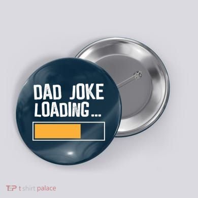 Dad Joke Loading Funny Style Button