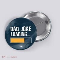 Dad Joke Loading Funny Style Button thumb 0