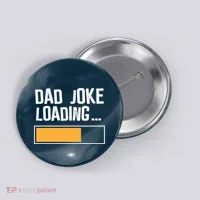Dad Joke Loading Funny Style Button thumb 0