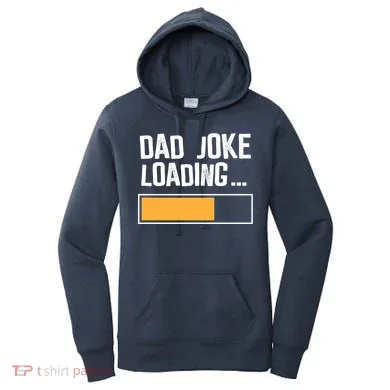 Dad Joke Loading Funny Style Women's Hoodie