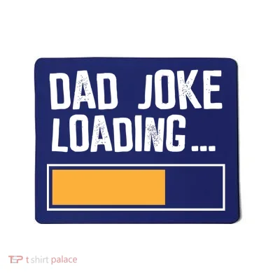 Dad Joke Loading Funny Style Mousepad