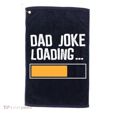 Dad Joke Loading Funny Style Golf Towel