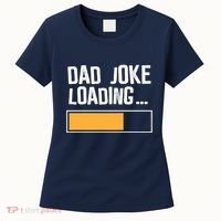 Dad Joke Loading Funny Style Women's T-Shirt thumb 0