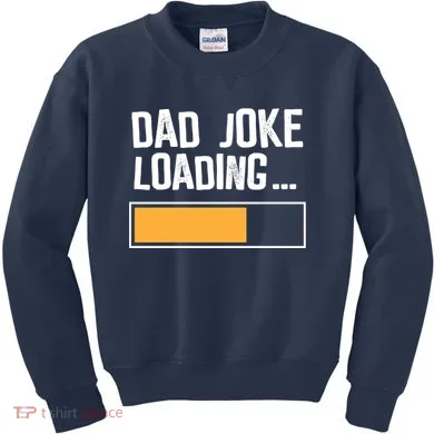 Dad Joke Loading Funny Style Kids Sweatshirt