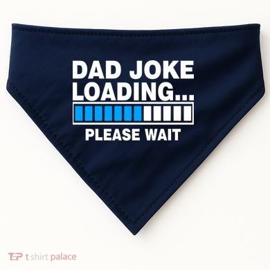 Dad Joke Loading Please Wait USA-Made Doggie Bandana