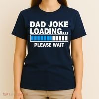 Dad Joke Loading Please Wait T-Shirt thumb 4
