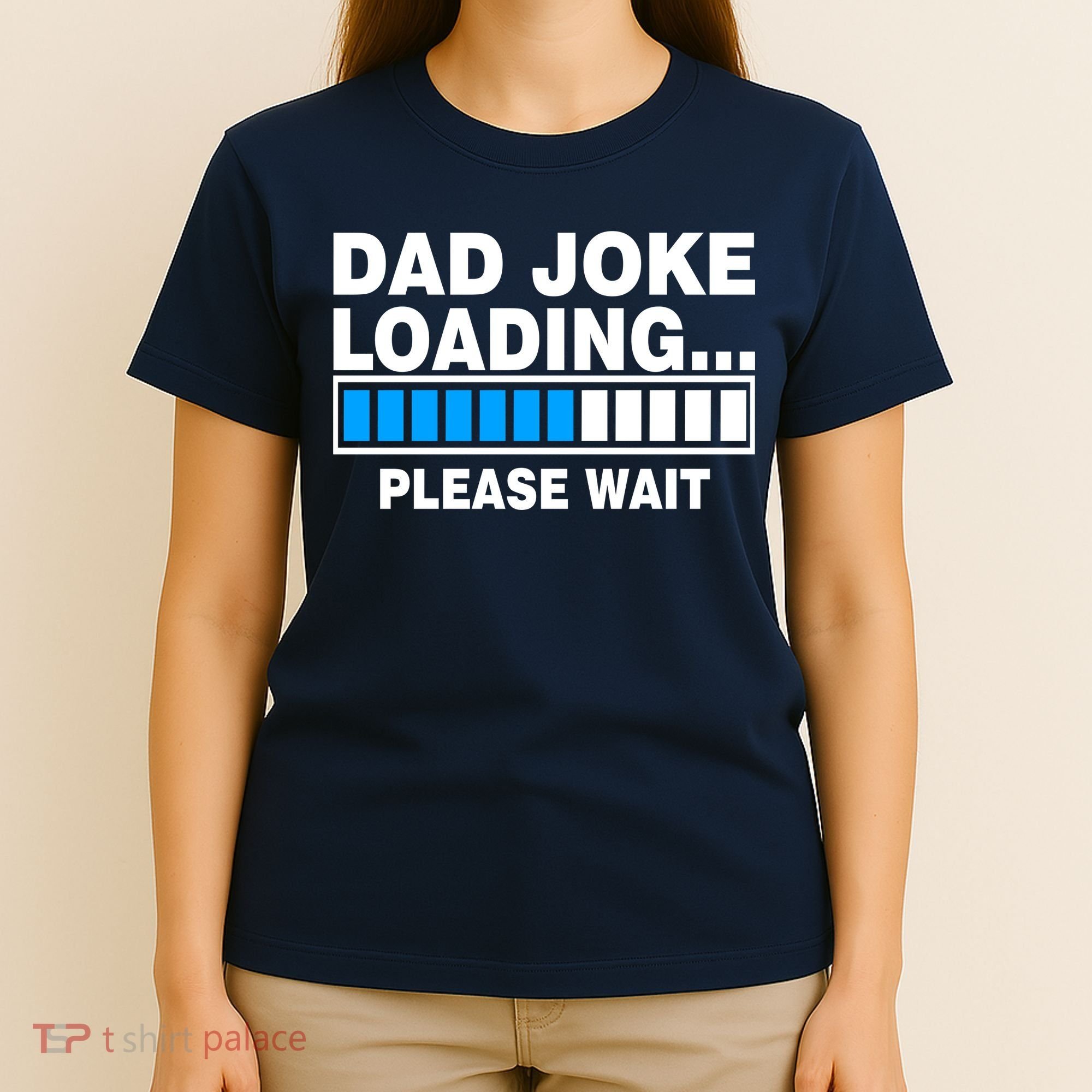 Dad Joke Loading Please Wait T-Shirt