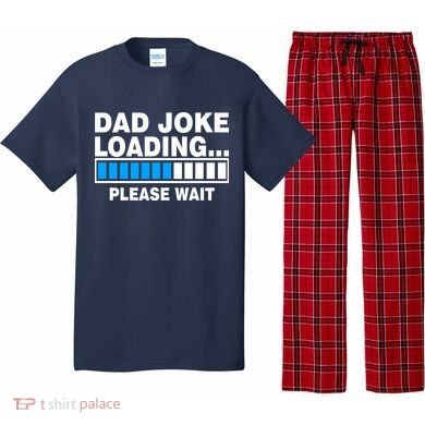 Dad Joke Loading Please Wait Pajama Set
