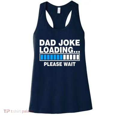 Dad Joke Loading Please Wait Women's Tank Top