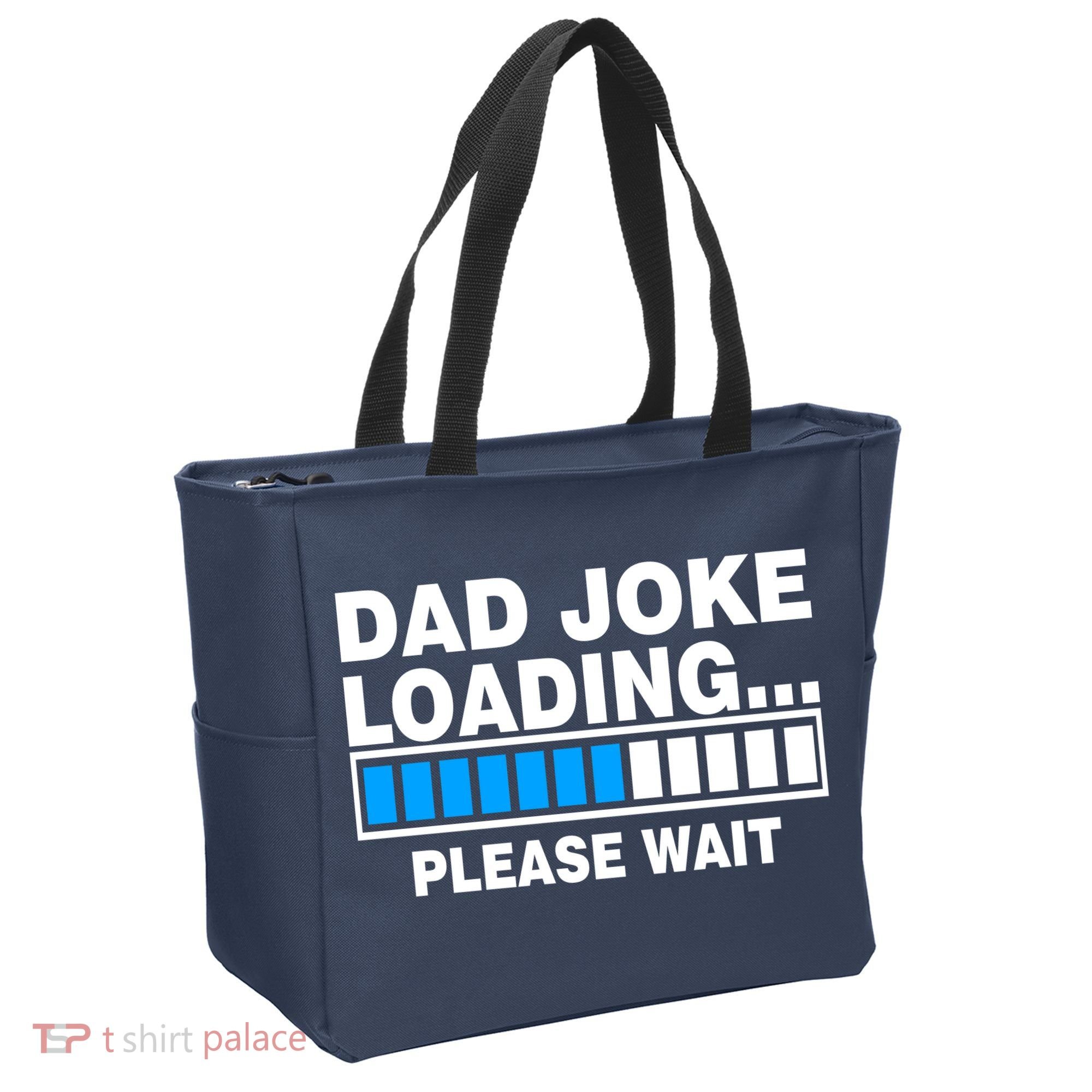 Dad Joke Loading Please Wait Tote Bag