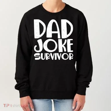 Dad Joke Survivor Women's Sweatshirt