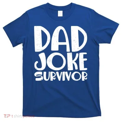 Dad Joke Survivor T-Shirt