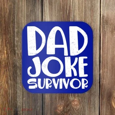 Dad Joke Survivor Coaster
