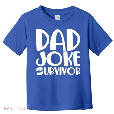 Dad Joke Survivor Toddler T-Shirt