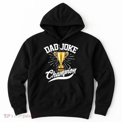 Dad Joke World Champion Hoodie