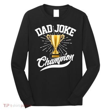 Dad Joke World Champion Long Sleeve Shirt