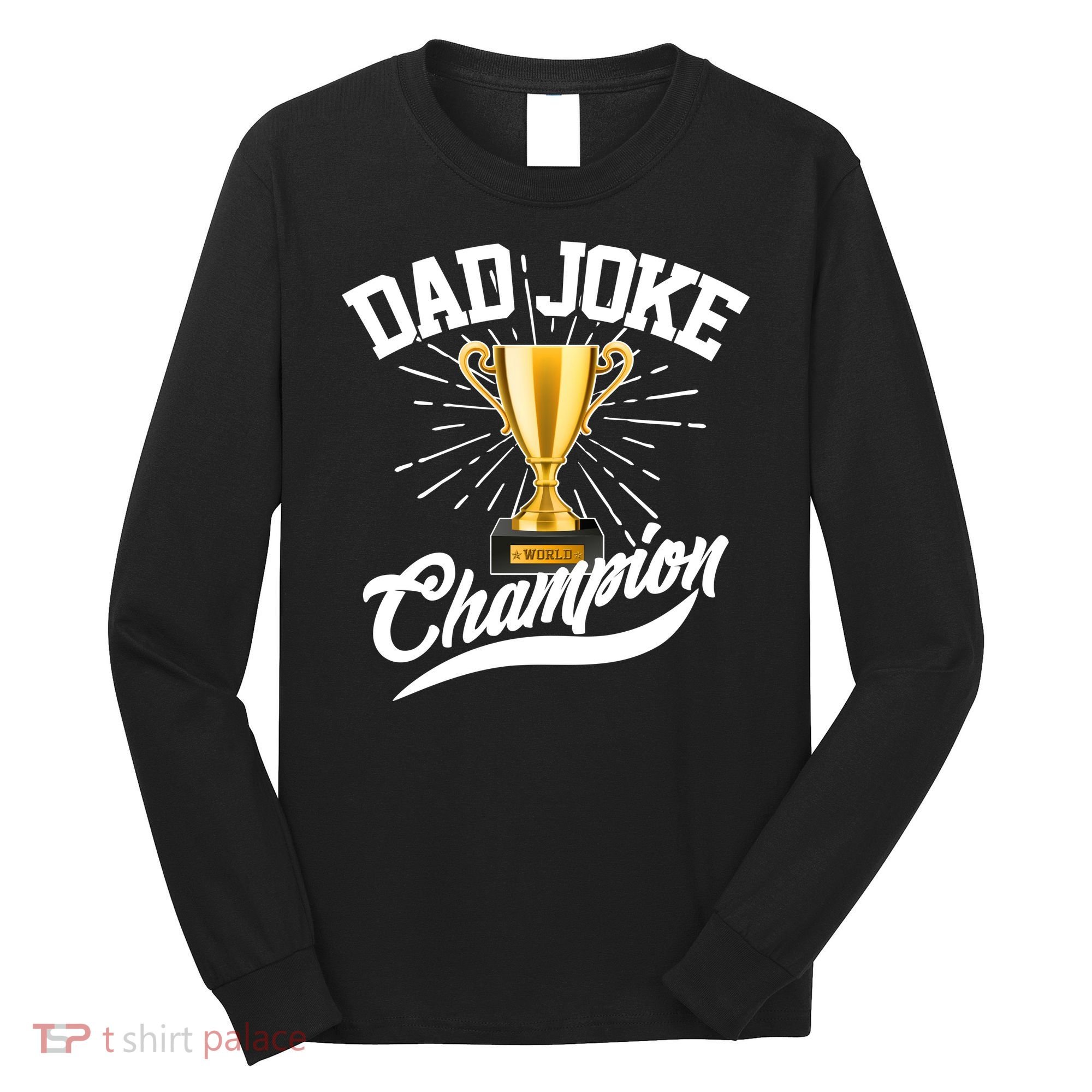 Dad Joke World Champion Long Sleeve Shirt