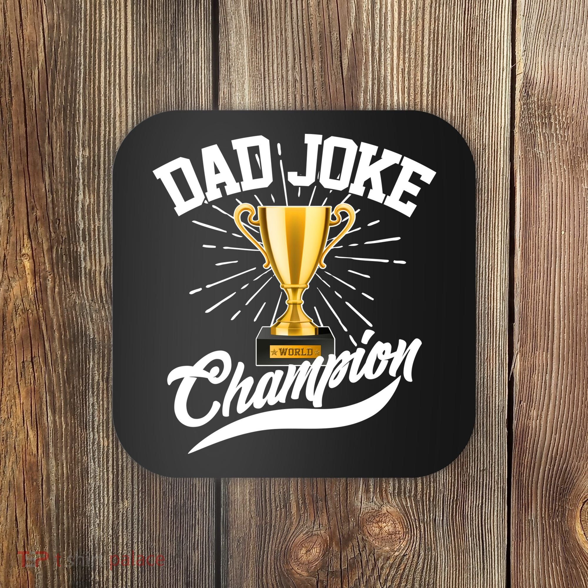 Dad Joke World Champion Coaster