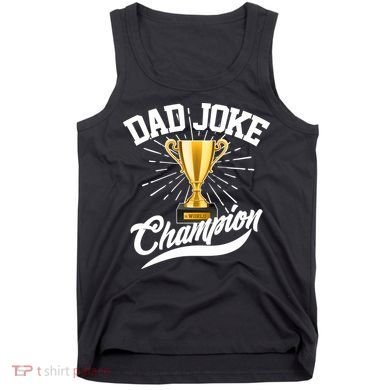 Dad Joke World Champion Tank Top