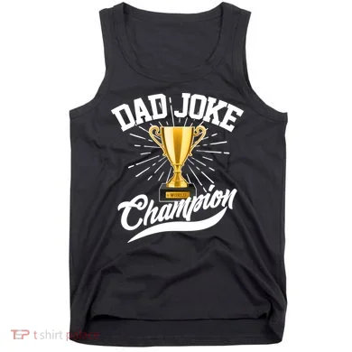 Dad Joke World Champion Tank Top