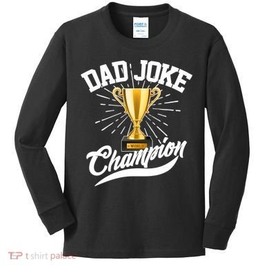 Dad Joke World Champion Kids Long Sleeve Shirt