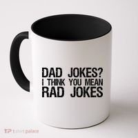 Dad Jokes? I Think You Mean Rad Jokes Coffee Mug thumb 0