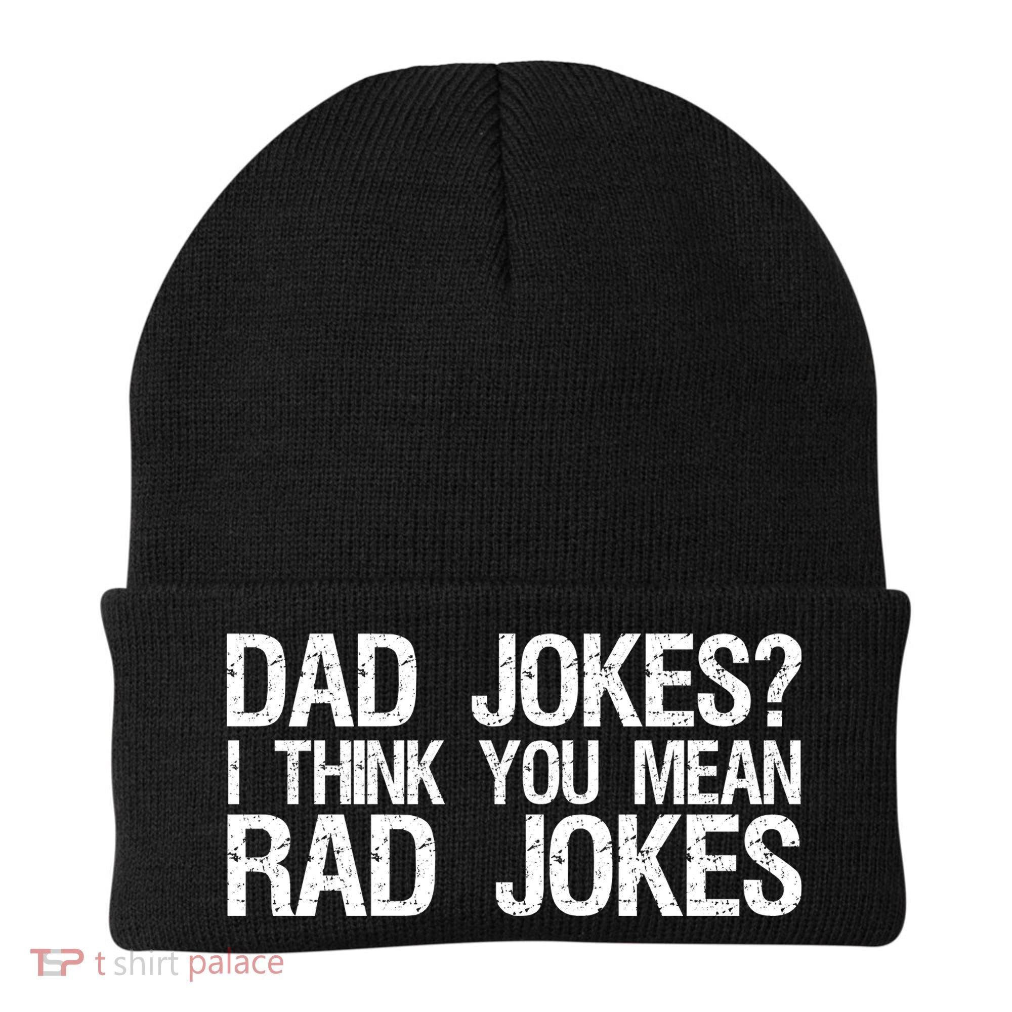Dad Jokes? I Think You Mean Rad Jokes Beanie