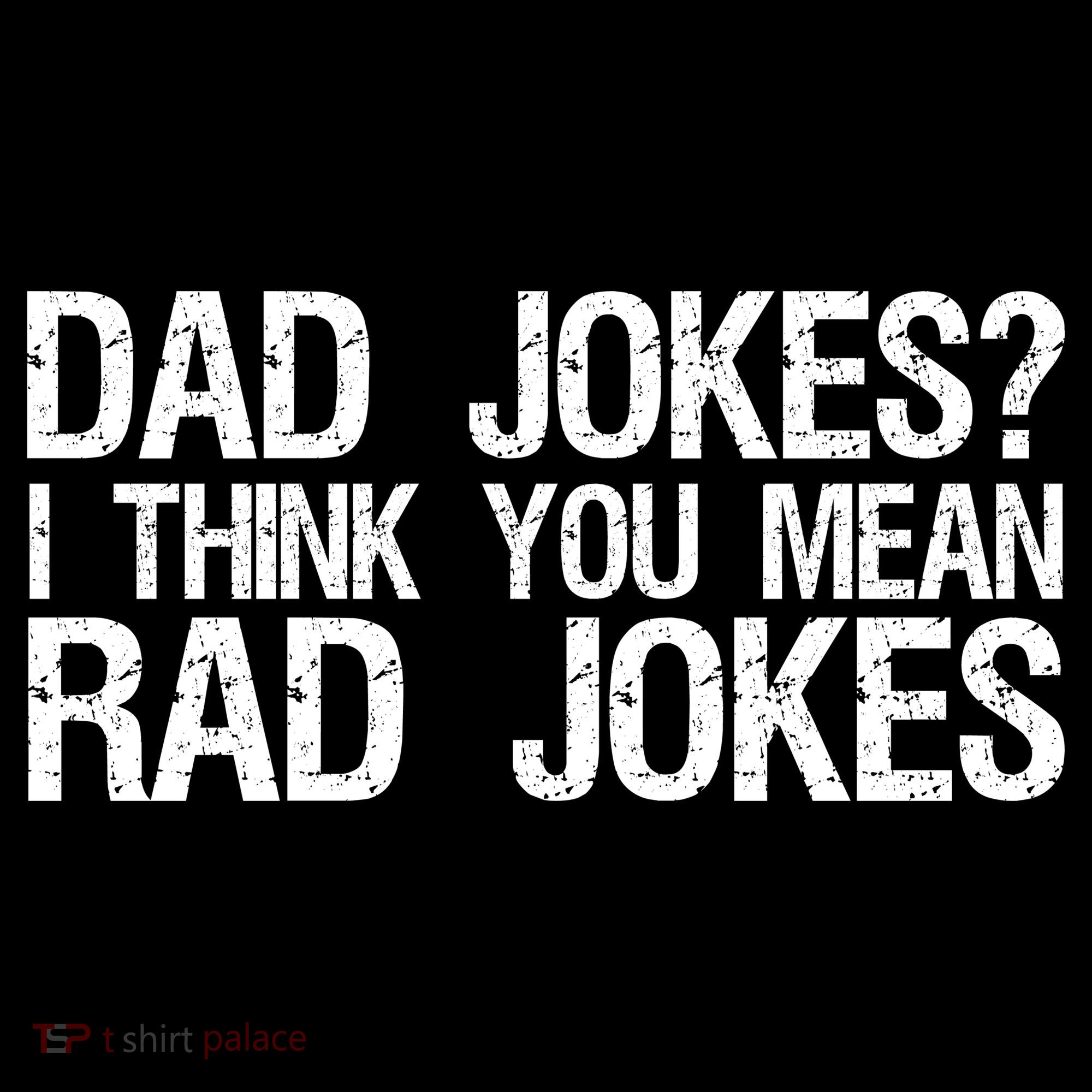 Dad Jokes? I Think You Mean Rad Jokes Women's Tank Top