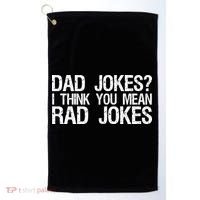 Dad Jokes? I Think You Mean Rad Jokes Golf Towel thumb 0