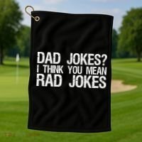 Dad Jokes? I Think You Mean Rad Jokes Golf Towel thumb 1