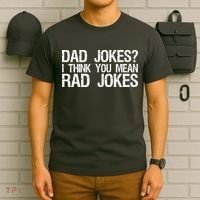 Dad Jokes? I Think You Mean Rad Jokes T-Shirt thumb 6