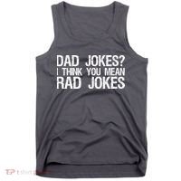 Dad Jokes? I Think You Mean Rad Jokes Tank Top thumb 0