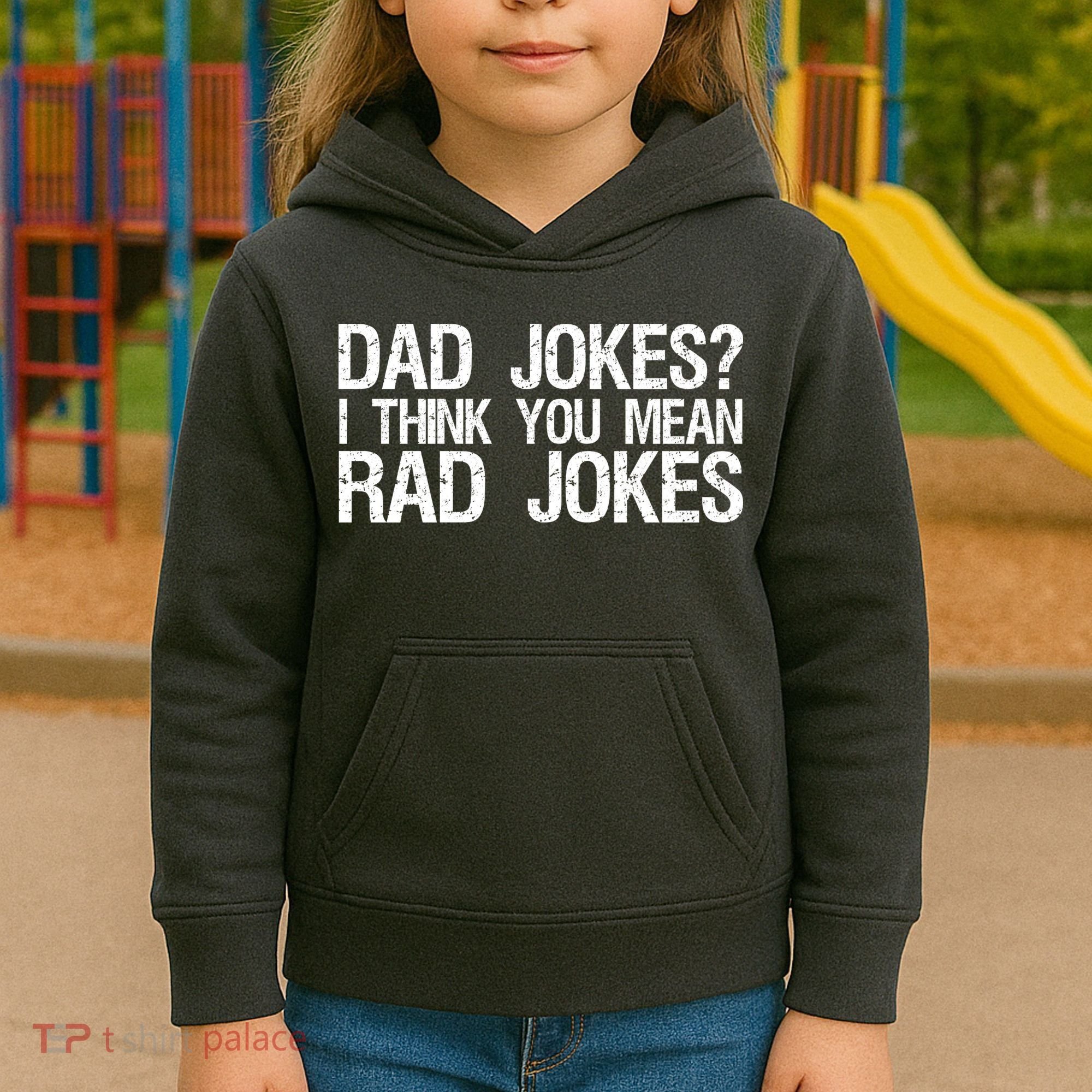 Dad Jokes? I Think You Mean Rad Jokes Kids Hoodie