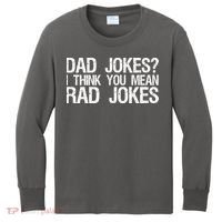 Dad Jokes? I Think You Mean Rad Jokes Kids Long Sleeve Shirt thumb 0