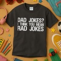 Dad Jokes? I Think You Mean Rad Jokes Kids T-Shirt thumb 3