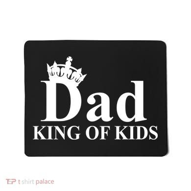 Dad King of Kids Mousepad