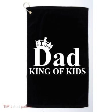 Dad King of Kids Golf Towel