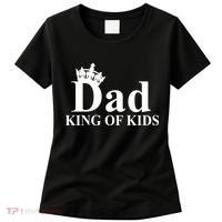 Dad King of Kids Women's T-Shirt thumb 0
