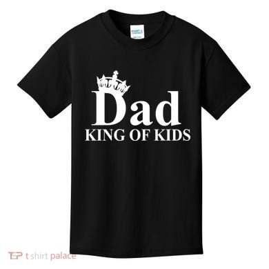 Dad King of Kids Kids T-Shirt