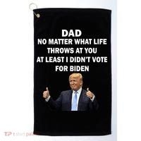 Dad Least I Didn't Vote Biden Funny Pro Republican Golf Towel thumb 0