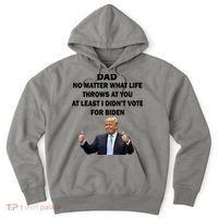 Dad Least I Didn't Vote Biden Funny Pro Republican Hoodie thumb 0