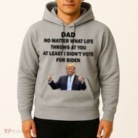 Dad Least I Didn't Vote Biden Funny Pro Republican Hoodie thumb 2