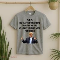 Dad Least I Didn't Vote Biden Funny Pro Republican T-Shirt thumb 2