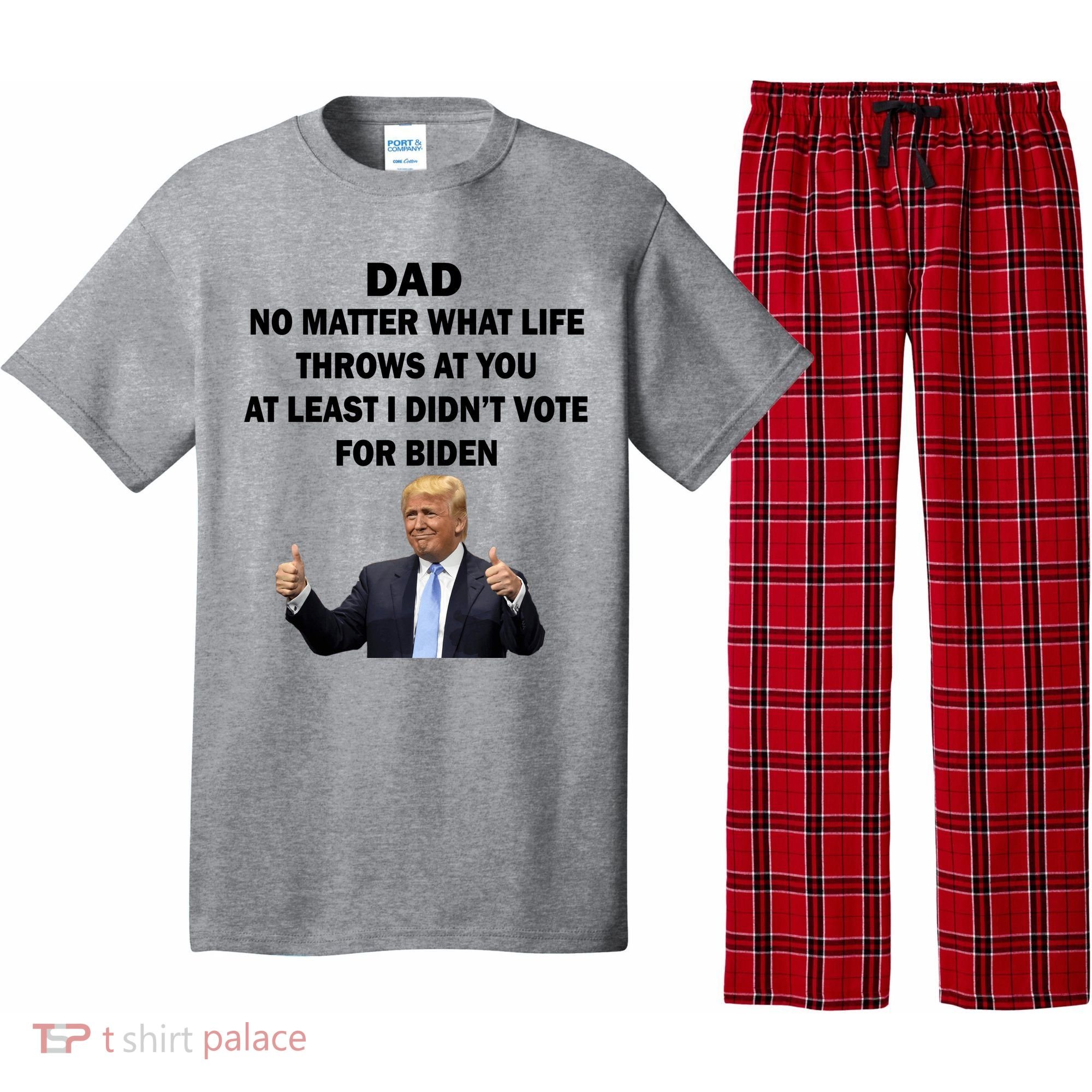 Dad Least I Didn't Vote Biden Funny Pro Republican Pajama Set