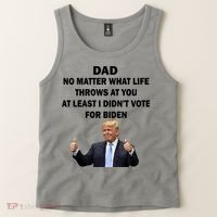 Dad Least I Didn't Vote Biden Funny Pro Republican Tank Top thumb 2