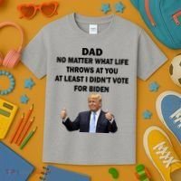 Dad Least I Didn't Vote Biden Funny Pro Republican Kids T-Shirt thumb 3