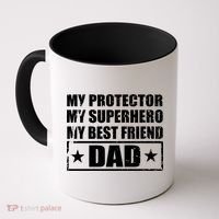 Dad My Protector My Superhero My Best Friend Coffee Mug thumb 0